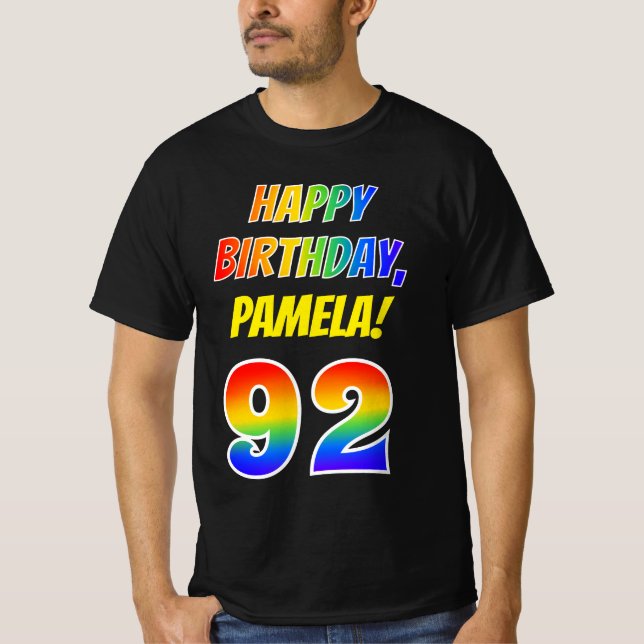 92nd Birthday — Bold, Fun, Rainbow 92, Custom Name T-Shirt (Front)