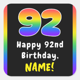 92nd Birthday: Rainbow Spectrum # 92, Custom Name Square Sticker