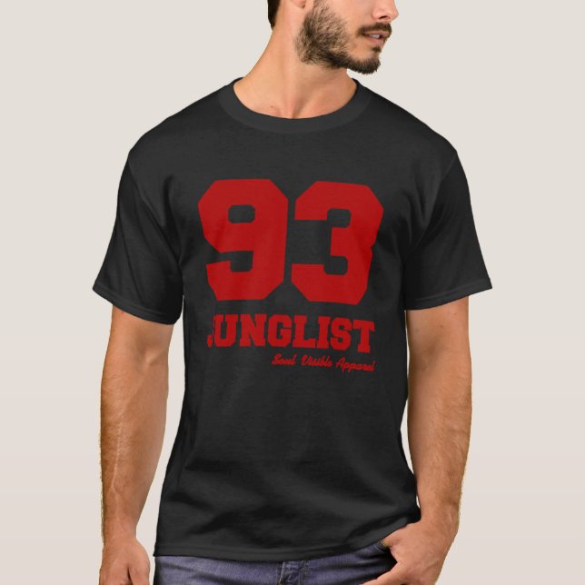 93 Junglist Jungle Music Drum & Bass 1993 T-Shirt (Front)