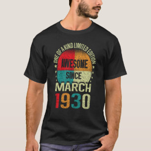 93 Year Awesome Since March 1930 Vintage 93rd Birt T-Shirt