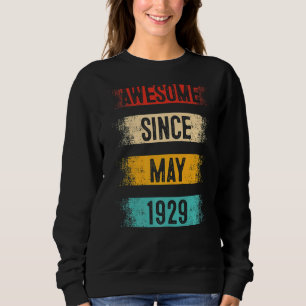 93 Year Old Awesome Since May 1929 93rd Birthday Sweatshirt