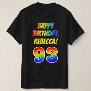 93rd Birthday — Bold, Fun, Rainbow 93, Custom Name T-Shirt
