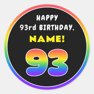 93rd Birthday: Colourful Rainbow # 93, Custom Name Classic Round Sticker