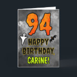 94th Birthday: Eerie Halloween Theme   Custom Name Card<br><div class="desc">The front of this spooky and scary Hallowe’en themed birthday greeting card design features a large number “94” and the message “HAPPY BIRTHDAY, ”, plus an editable name. There are also depictions of a bat and a ghost on the front. The inside features an editable birthday greeting message, or could...</div>