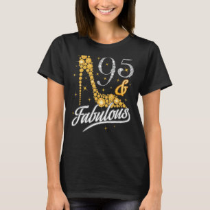 95 And Fabulous Diamond High Heels Happy 95th Birt T-Shirt