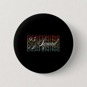 95 Db Squad Hand Sign Language Hearing Loss Awaren 6 Cm Round Badge