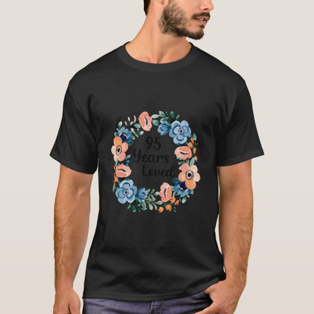 95 Years Loved Mom Grandma 95 95Th T-Shirt (Front)