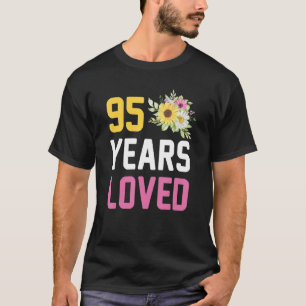 95 Years Old Birthday Mum Grandma 95 Years Loved T-Shirt