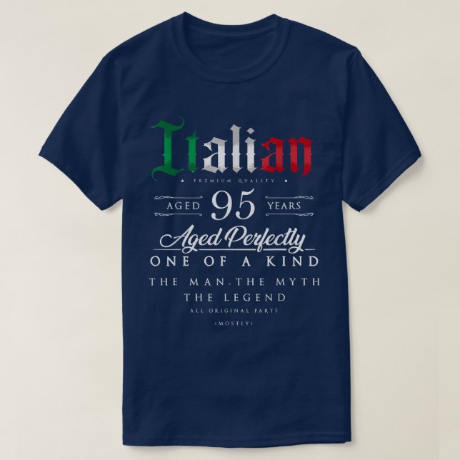 95th Birthday Gift Italian Age 95 years old born i T-Shirt (Design Front)