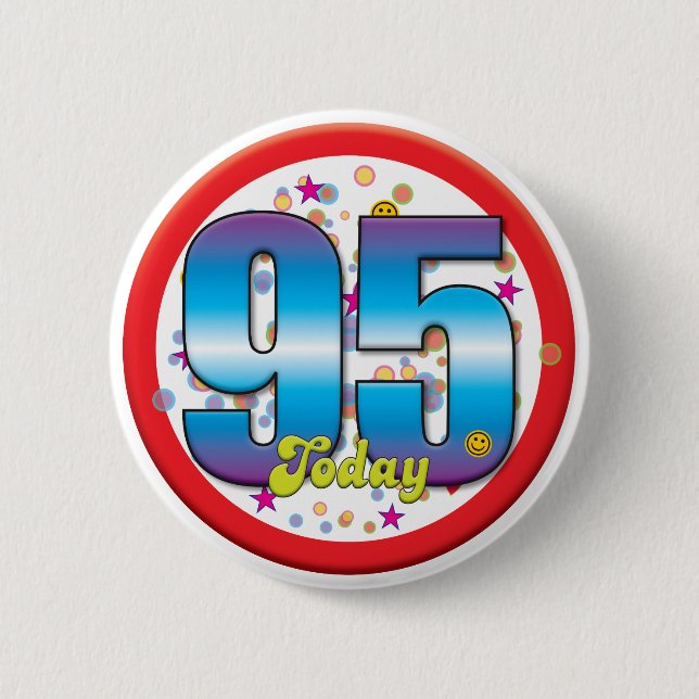 95th Birthday Today v2 6 Cm Round Badge (Front)