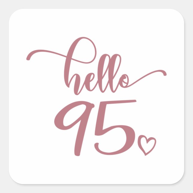 95th Birthday Women Hello 95 Cute 95 Years Old Square Sticker (Front)