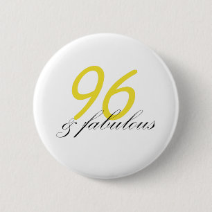 96 & Fabulous 6 Cm Round Badge