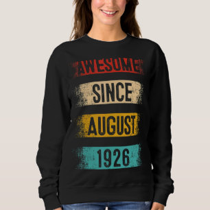 96 Year Old Awesome Since August 1926 96th Birthda Sweatshirt