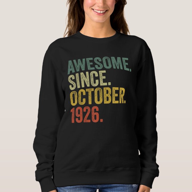 96th Birthday Awesome Since October 1926 96 Year O Sweatshirt (Front)