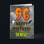 96th Birthday: Eerie Halloween Theme   Custom Name Card<br><div class="desc">The front of this spooky and scary Halloween themed birthday greeting card design features a large number “96”, along with the message “HAPPY BIRTHDAY, ”, and a customizable name. There are also depictions of a ghost and a bat on the front. The inside features a customized birthday greeting message, or...</div>
