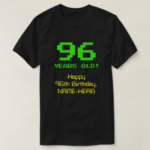 96th Birthday: Fun, 8-Bit Look, Nerdy / Geeky "96" T-Shirt