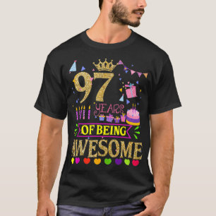 97 Years Of Being Awesome Birthday Girls T-Shirt
