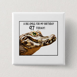 97th Birthday Alligator Smile 15 Cm Square Badge