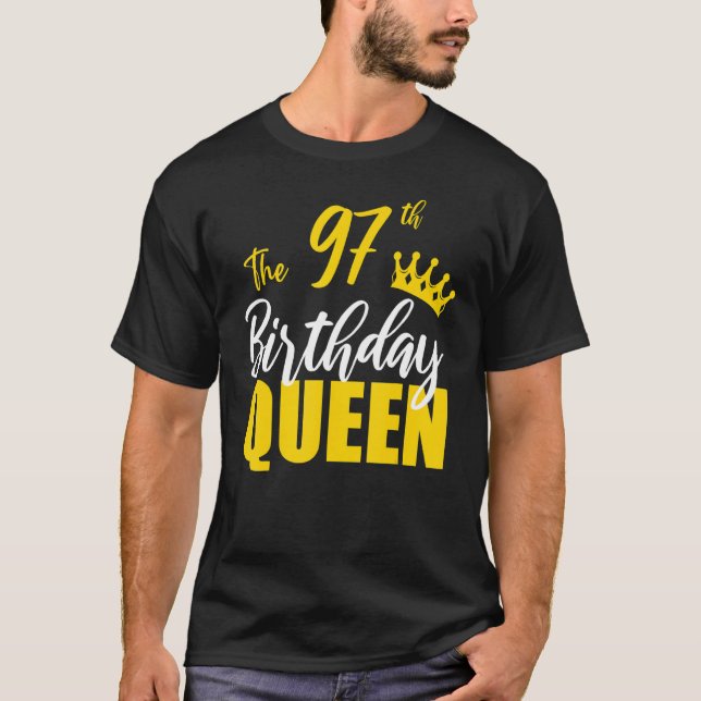 97th Birthday Queen Happy Birthday Party Bday Fami T-Shirt (Front)
