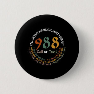 988 Call Or Text Call Or Text For Mental Health 6 Cm Round Badge