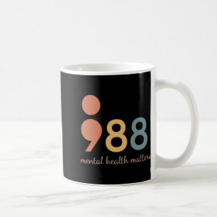 988 Mental Health S Awareness Semicolon For Coffee Mug