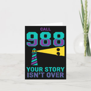 988 Prevention - Call 988 Your Story Is Not Over Card