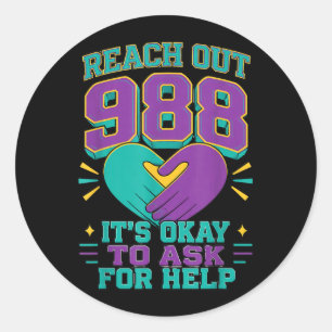 988 Prevention - Reach Out Its To Ask For Help Classic Round Sticker
