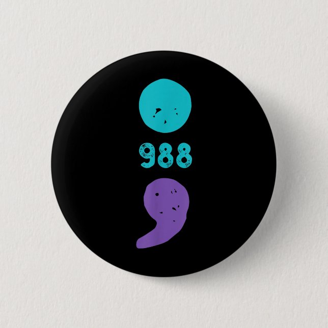 988 Semicolon Mental Health S Suicide Prevention  6 Cm Round Badge (Front)
