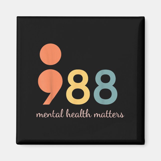 988 Semicolon Mental Health S Suicide Prevention 9 Magnet (Front)