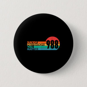 988 Shirt Suicide Prevention Lifeline 988 Awarenes 6 Cm Round Badge