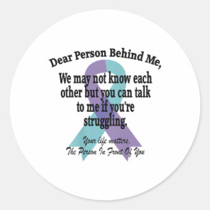 988 Suicide Prevention Awareness Dear Person Behin Classic Round Sticker