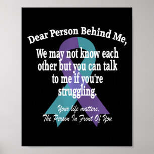 988 Suicide Prevention Awareness Dear Person Behin Poster