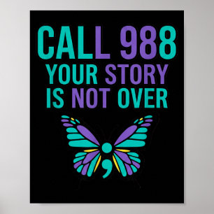 988 Suicide Prevention - Call 988 Story Is Not Poster