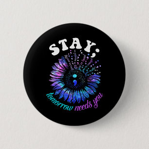 988 Suicide Prevention Stay Tomorrow Needs You Men 6 Cm Round Badge