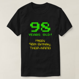 98th Birthday: Fun, 8-Bit Look, Nerdy / Geeky "98" T-Shirt