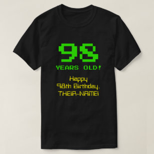98th Birthday: Fun, 8-Bit Look, Nerdy / Geeky "98" T-Shirt