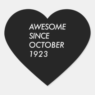 98th Birthday Gift   Awesome Since October 1923 Heart Sticker