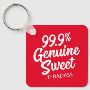 99.9% Genuine Sweet .1% Badass Keychain