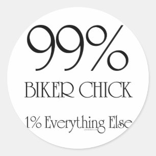 99% Biker Chick Classic Round Sticker