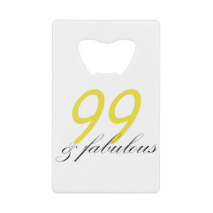 99 & Fabulous
