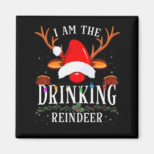 99 I Am The Drinking Reindeer Christmas Family Uni Magnet