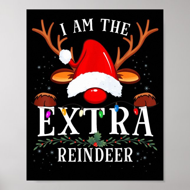99 I Am The Extra Reindeer Christmas Family Uni-ad Poster (Front)