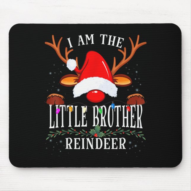 99 I Am The Little Brother Reindeer Christmas Fami Mouse Pad (Front)