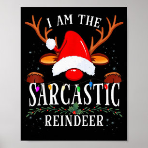 99 I Am The Sarcastic Reindeer Uni-adults Black Co Poster