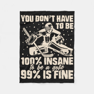 99% Insane Hockey Goalie Funny Youth Ice Hockey Pl Fleece Blanket