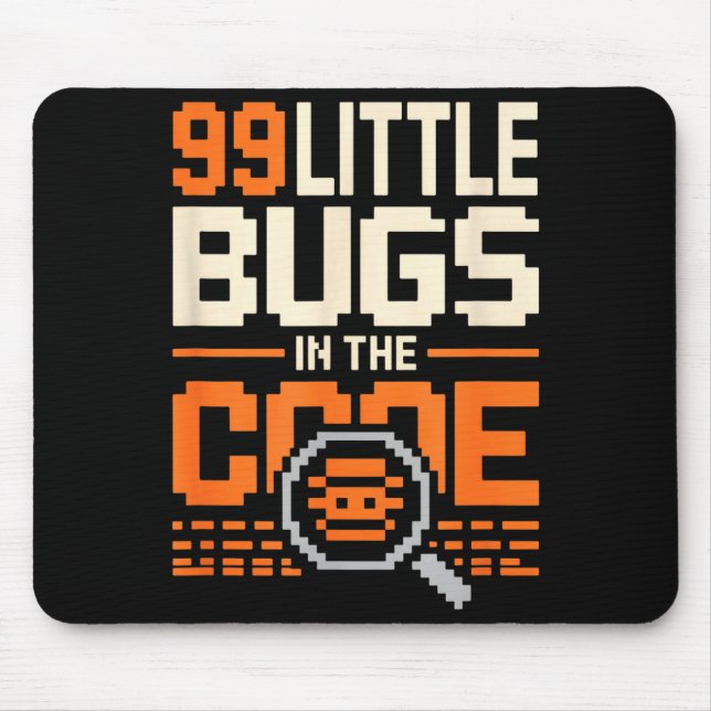 99 little bugs in code funny programmer saying 99  mouse pad (Front)