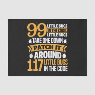 99 Little Bugs In Code Path It 117 Bugs Programer Tissue Paper