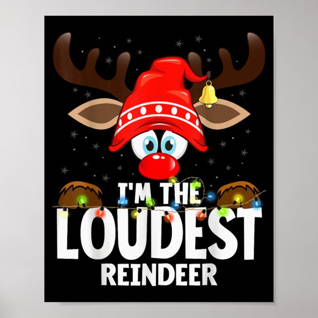 99 Matching Christmas Reindeer - I'm The Loudest - Poster (Front)