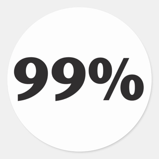 99 Percent Classic Round Sticker (Front)