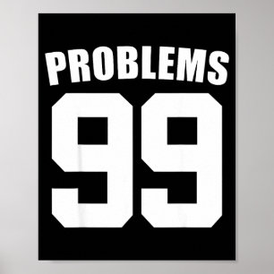 99 Problems Ain't 1 Couples Matching Outfit Women Poster